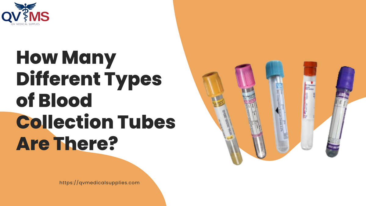 How Many Different Types of Blood Collection Tubes Are There QV