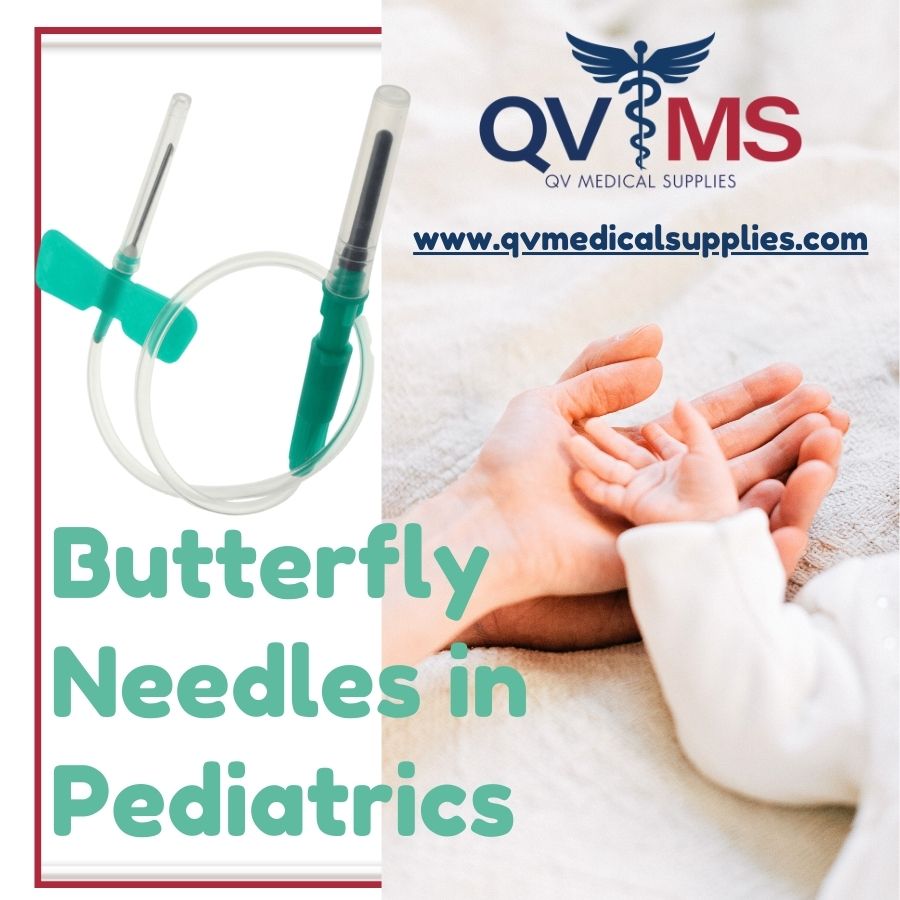 Butterfly Needles in Pediatrics QV Medical Supplies