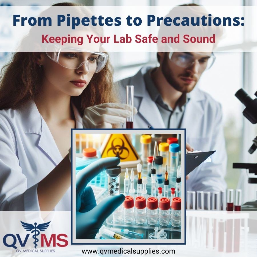 From Pipettes to Precautions Keeping Your Lab Safe and Sound QV