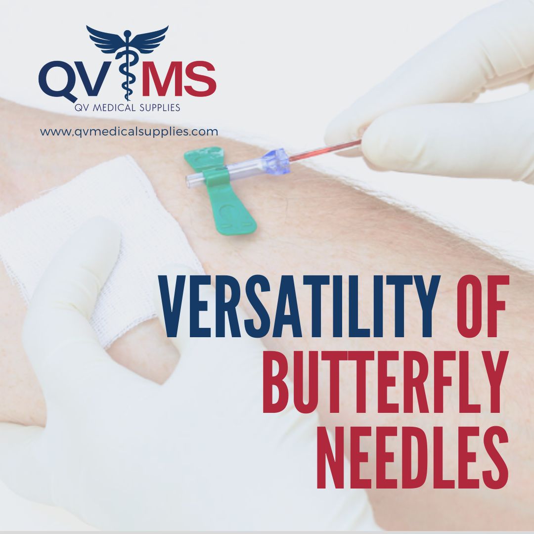 The Versatility of Butterfly Needles QV Medical Supplies