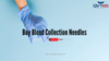 Buy Blood Collection Needles