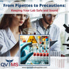 From Pipettes to Precautions: Keeping Your Lab Safe and Sound