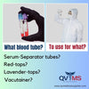 What Blood Collections Tubes Are Used for What